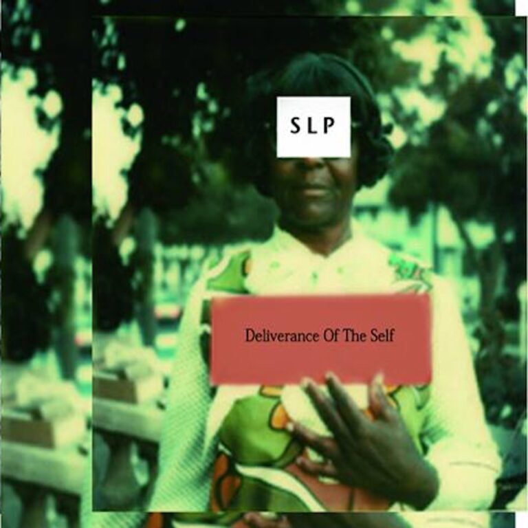 SLP, “Deliverance of the Self” (SR021, 2010)